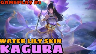 KAGURA - WATER LILY SKIN | GAMEPLAY #3 - MLBB