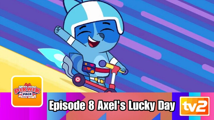pikwik pack Episode 8 axel's lucky day