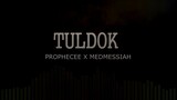 TULDOK - Prophecee (Produced by Medmessiah)