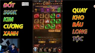 Mu Kỳ Tích | Đốt 500k kim cương xanh quay kho báu long tộc up lực chiến | Nam MG