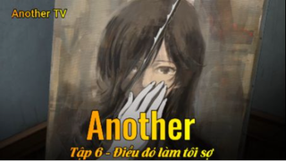 Another Tập 6 - Điều đó làm tôi sợ