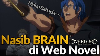 Nasib Brain Unglaus di Versi Web Novel yang Lebih Bahagia #Overlord