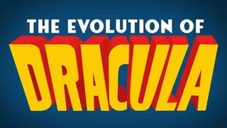 The Evolution of Dracula (Animation)