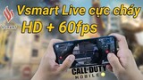 Lấy Vsmart Live chơi thử Call of Duty theo yêu cầu của anh em