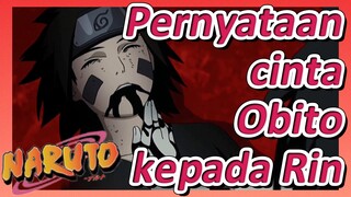 Pernyataan cinta Obito kepada Rin