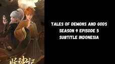 Tales of Demons and Gods Season 9 Episode 5 Subtitle Indonesia