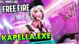 FREE FIRE EXE - KAPELLA EXE (ff exe)