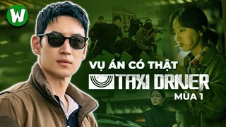 Những Vụ Án Có Thật Trong TAXI DRIVER SEASON 1