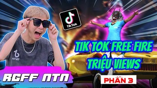 Tổng hợp TikTok Free Fire triệu view hot nhất của RGFF NTN ( Phần 3 )