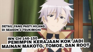 (Reupload) Makoto, Tomoe, & Root Memainkan Petinggi Semua Kerajaan | WN Tsukimichi CH 146-150
