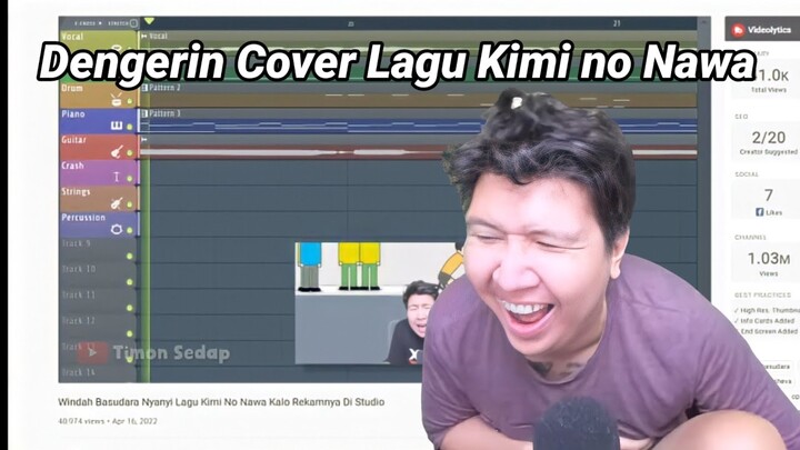 Bang Windah reaction Cover Lagu Kimi no Nawa versi dirinya