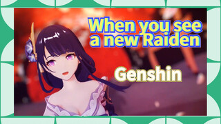 When you see a new Raiden