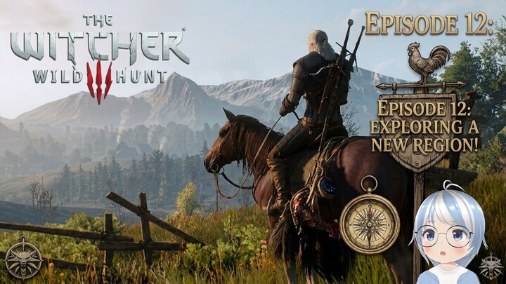Setting Off Into The Unknown! 🐎 | The Witcher 3: Wild Hunt #12