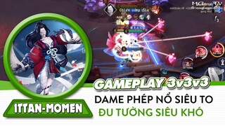 Onmyoji Arena | Gameplay test Ittan-Momen Nhất Phản Mộc Miên, trong bách quỷ dịch 3v3v3