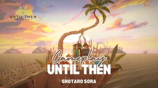[Until Then] - Round kedua dimulai