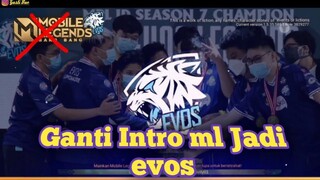 INTRO MOBILE LEGEND EVOS | Cara ganti intro mobile legend