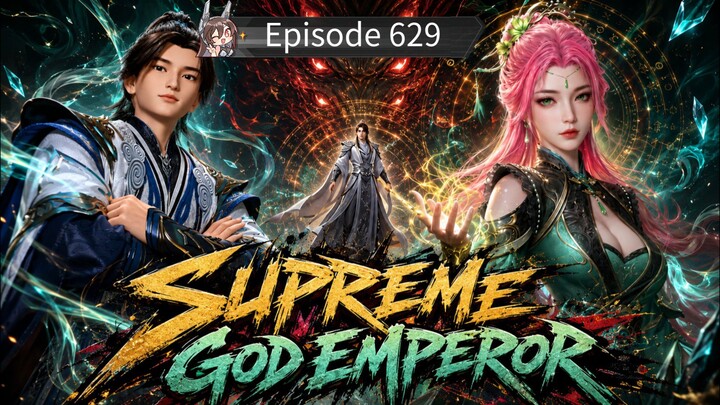 supreme god emperor episode 629 sub Indonesia