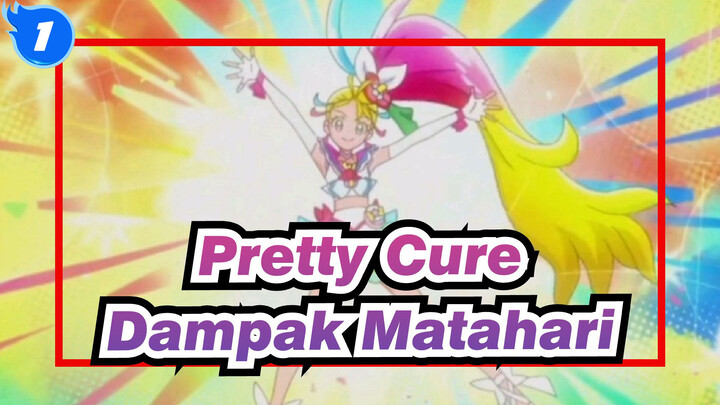 Pretty Cure|Dampak Matahari_1
