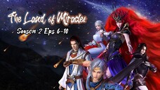 The Land Of Miracles S2 Eps 6-10 Sub Indo Hd