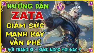 ZATA LIÊN QUÂN | CÁCH CHƠI + LÊN ĐỒ VÀ BẢNG NGỌC ZATA MÙA MỚI NHẤT MẠNH NHẤT || HD GAME 76