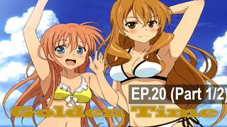 พากย์ไทย⭐Golden Time โกลเด้น ไทม์ ตอนที่ 20_1