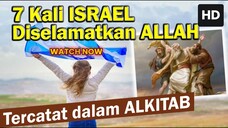 7 Penyelamatan Allah Atas Israel. Tercatat di Dalam Alkitab