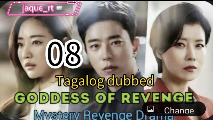 GODDESS OF REVENGE / Tagalog dubbed EPISODE 08