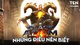 BLACK ADAM là ai? Trailer chính thức có gì đáng chú ý? | Shazam | DCEU | Ten Tickers