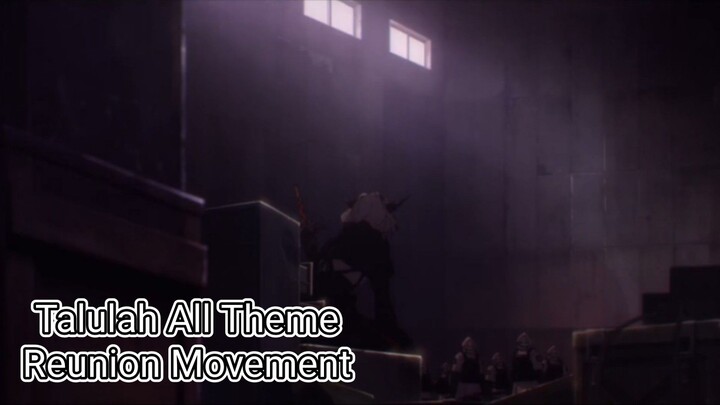 Talulah All Theme+Reunion Movement-Arknights-Orchestra-Music+AMV/MAD