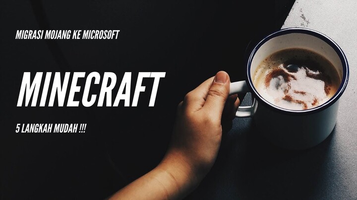 How To Migrating Minecraft Mojang To Microsoft Account