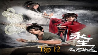 Vĩnh Sinh Phần 1 Tập 12 (End)
