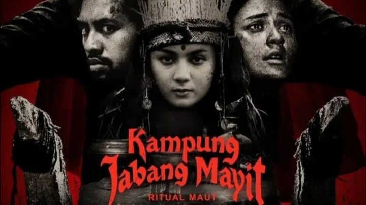 JUDUL : Kampung Jabang Mayit: Ritual Maut (2025)