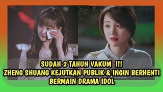 HEBOHKAN PUBLIK!! ZHENG SHUANG UNGKAP INGIN BERHENTI SYUYING & BERMAIN DRAMA IDOL