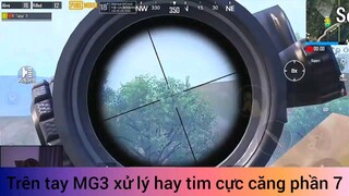 trên tay MG3 xử lý hay team cực căng phần 7