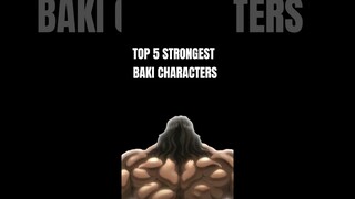 TOP 5 strongest baki characters