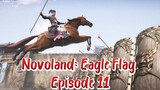 Novoland: Eagle Flag Episode 11 Subtitle Indonesia
