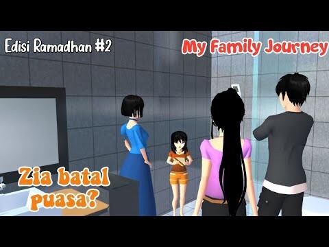 MY FAMILY JOURNEY | ZIA BATAL PUASA? | SAKURA SCHOOL SIMULATOR