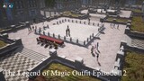 The Legend of Magic Outfit Episode 12