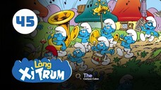 Tập 45| Làng Xì Trum - The Smurfs【 Lồng Tiếng 】