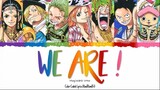 Mugiwara Crew : We Are  (ウィーアー) [One Piece Opening 7]