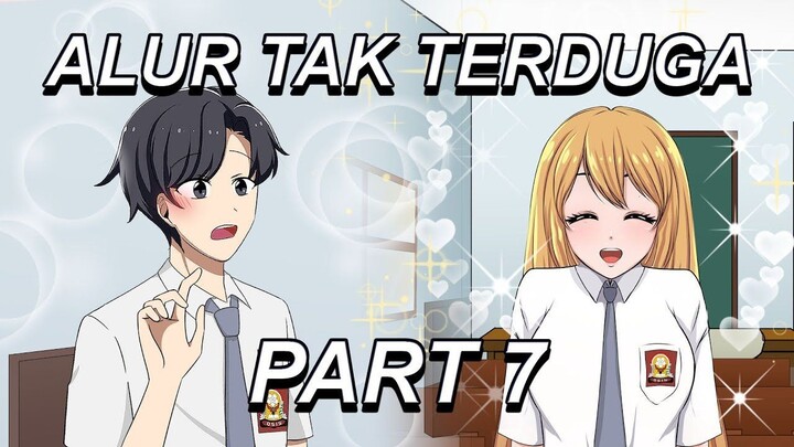 #302  ALUR TAK TERDUGA PART 7 - Drama Animasi Sekolah Kode Keras buat Cowok dari