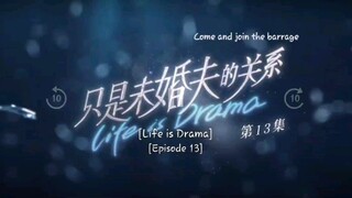 Life is Drama Episode 13 🌌 Eng Sub