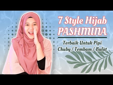 7 Tutorial Hijab Pashmina Terbaik Untuk Pipi Chuby, Bulat atau Tembam #MFI Hijab