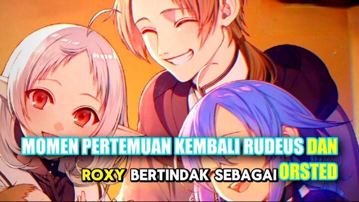 Momen Pertemuan Kembali Rudeus dan Orsted