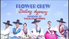 Flower Crew Dating Agency Episode 22 Tagalog Dubbed