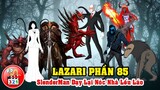 Câu Chuyện Lazari Phần 85: SlenderMan Đại Chiến SlenderWoman Và Chúa Quỷ | Quá Đau Lòng
