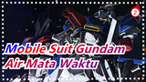 [Mobile Suit Gundam/Epik]Air Mata Waktu, Bertarung untuk menghentikan pertarungan - Trust You_2