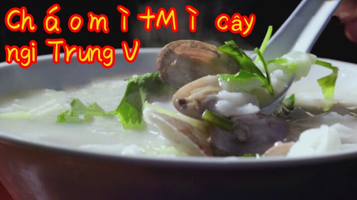 Cháo mì+Mì cây ngải Trung Vị