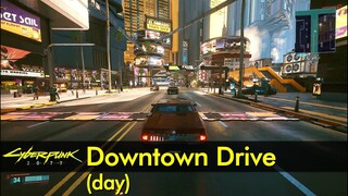 Downtown Drive (day) | Cyberpunk 2077 - The Game Tourist