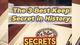 The 3 Best Keep Secret in History